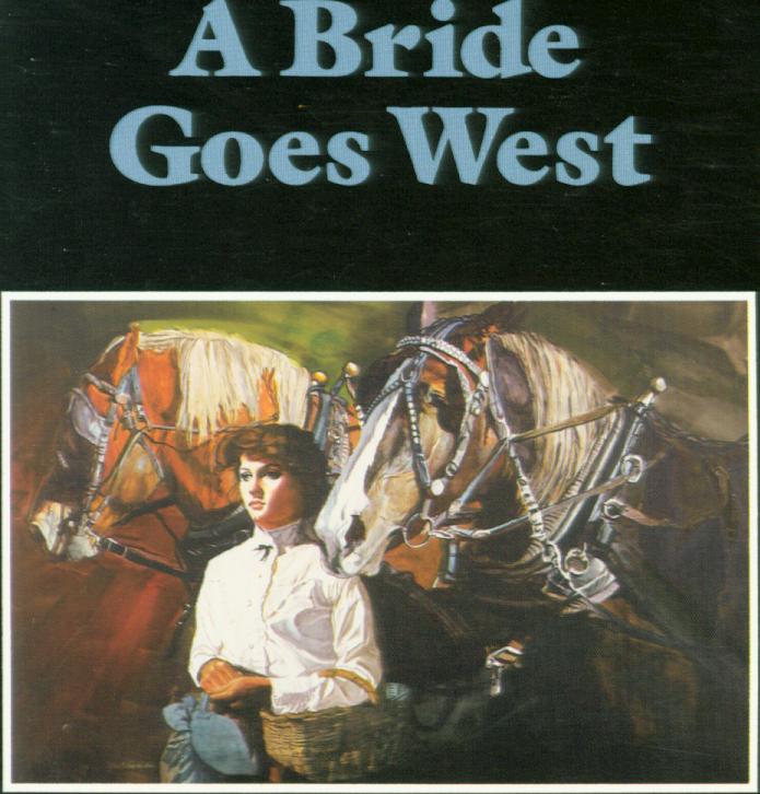 A BRIDE GOES WEST. 